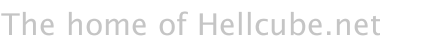 The home of Hellcube.net
